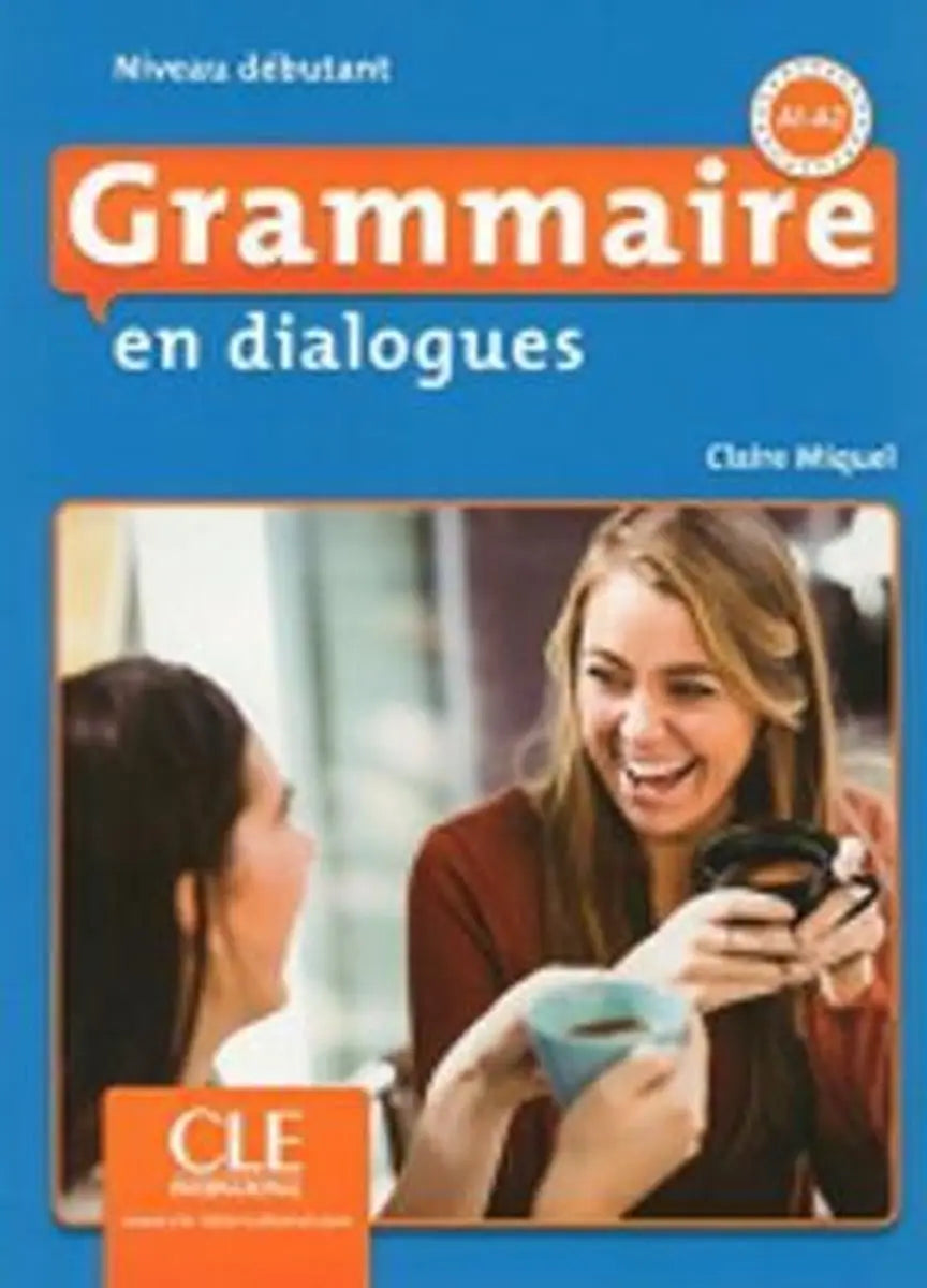 Grammaire en dialogues - débutant livre + cd-audio - grammaire en dialogues - débutant livre + cd-audio - boek