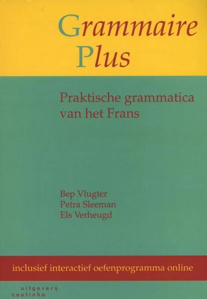 Grammaire plus - praktische grammatica van het frans - grammaire plus - praktische grammatica van het frans - boek