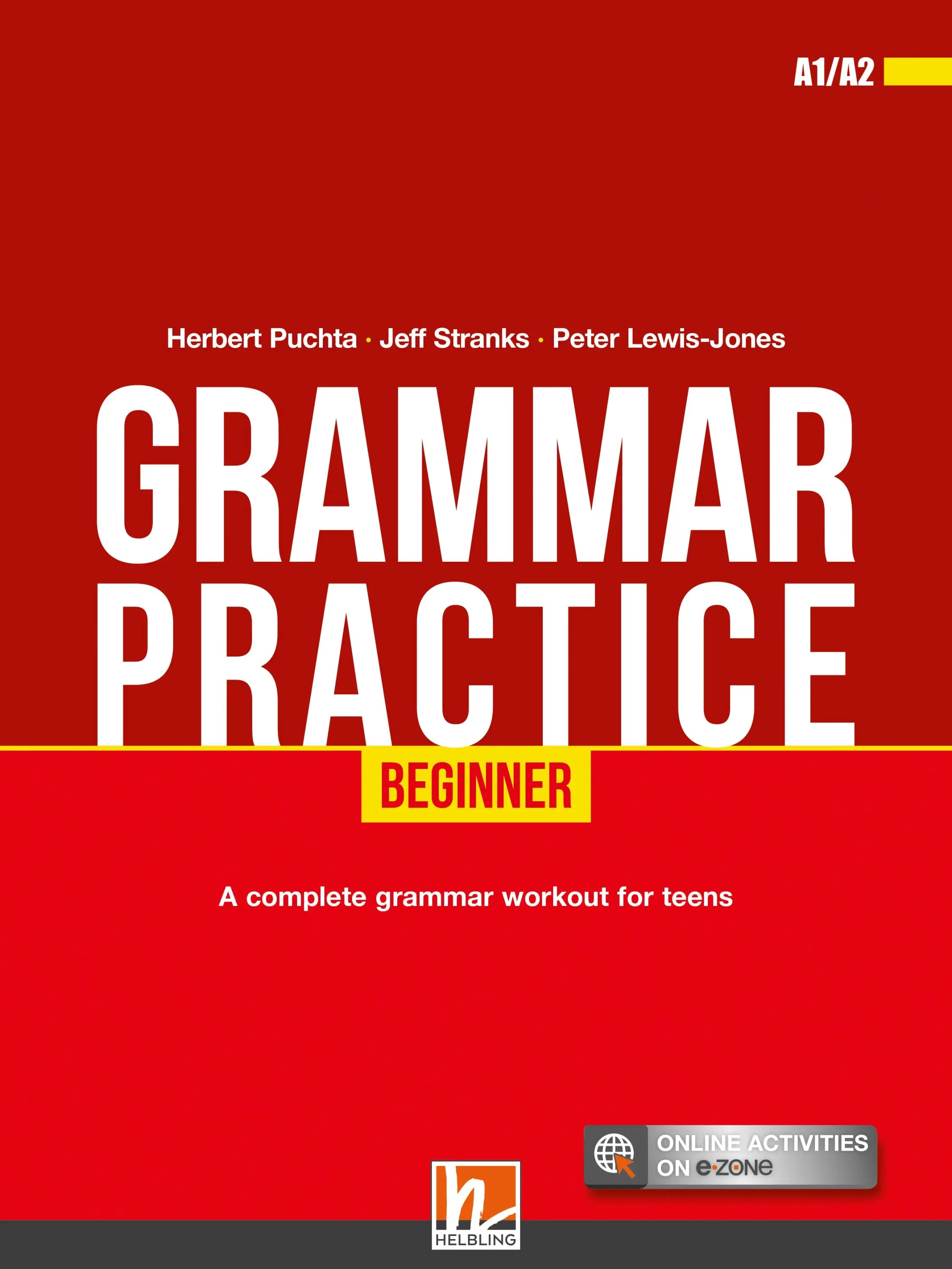 Grammar practice beginner student’s book + e-zone - grammar practice beginner student’s book + e-zone - engelstalig