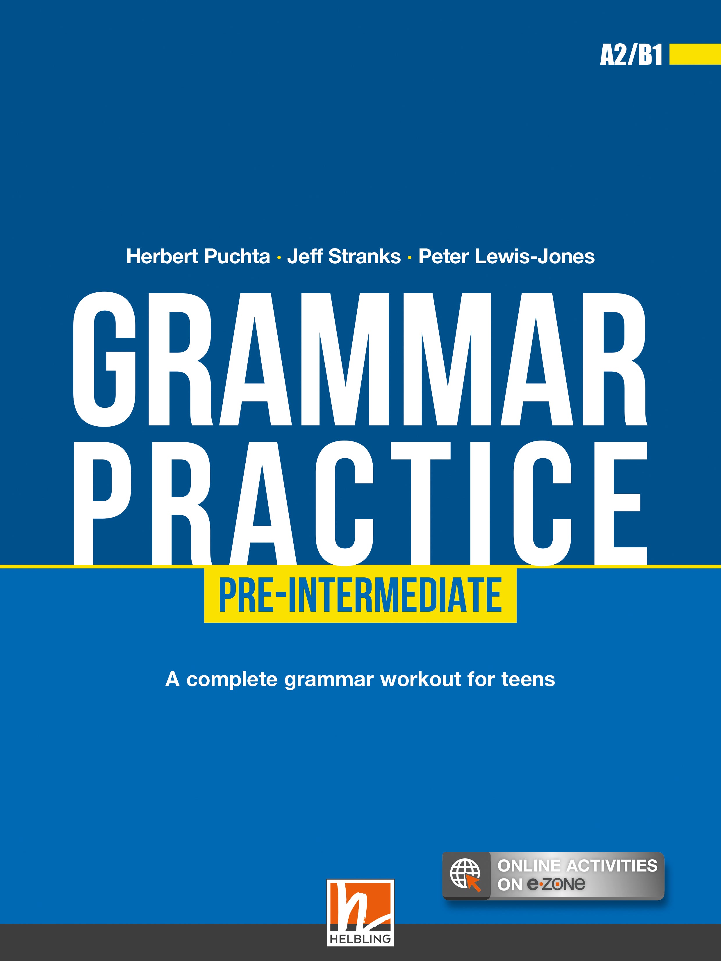 Grammar practice pre-inter. Student’s book + e-zone - grammar practice pre-inter. Student’s book + e-zone - engelstalig