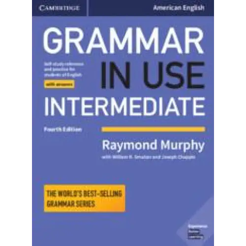 Grammar in use intermediate - fourth edition student’s book + answers - grammar in use intermediate - fourth edition