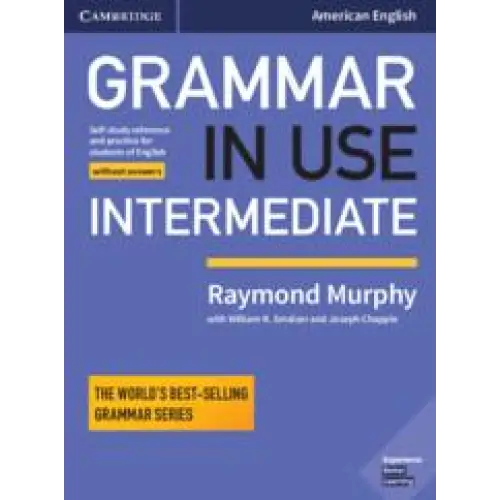 Grammar in use intermediate - fourth edition student’s book without answers - grammar in use intermediate - fourth