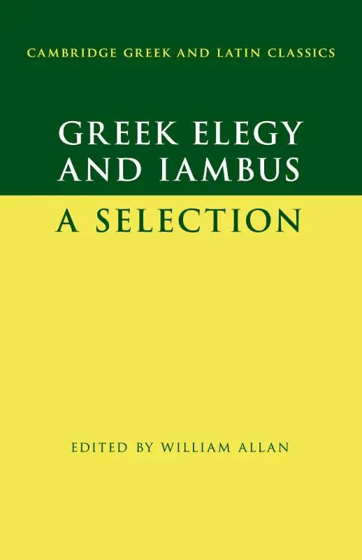 Hardcover boek greek elegy and iambus met groene en gele kaft, bewerkt door william allan, cambridge classics serie