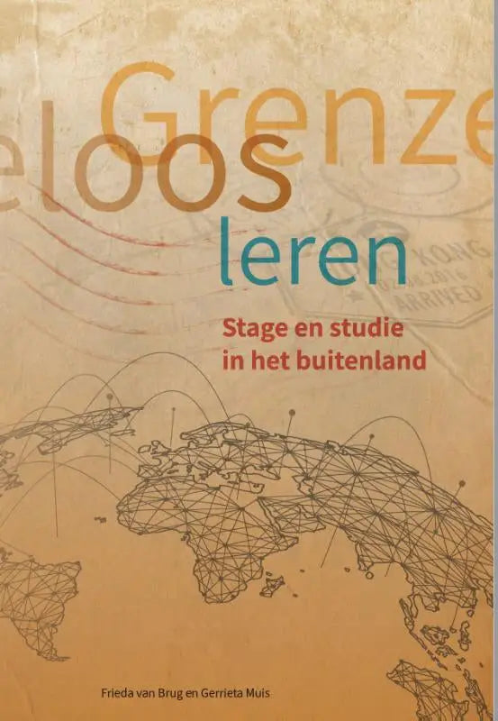 Boekcover van grenzeloos leren door gerrieta muis met gedurfde oranje en teal letters en wereldkaartontwerp