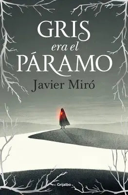 Gris Era El Páramo / The Highlands Were Gray