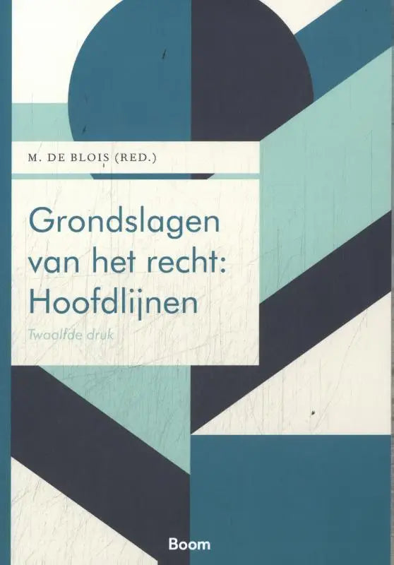 De boekcover van grondslagen van het recht met geometrisch ontwerp in teal en blauw door koninklijke boom uitgevers