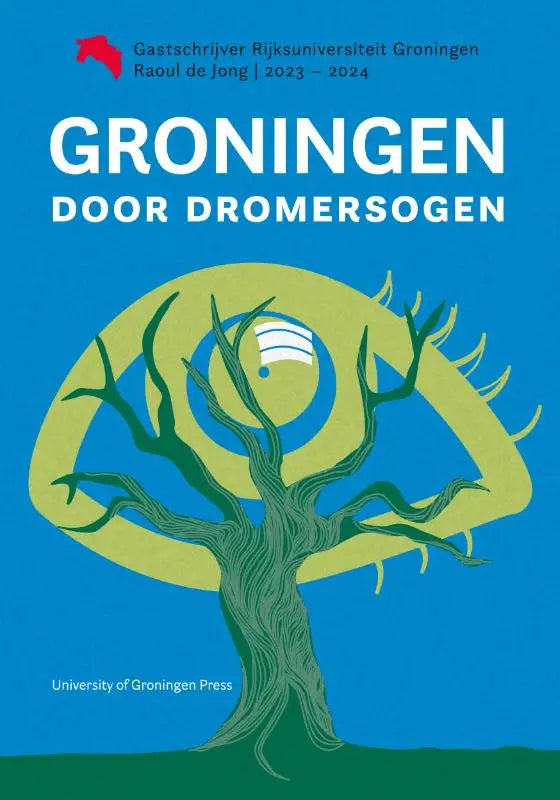 Boekcover van groningen door dromersogen met een gestileerde boom en groene takken in een blauwgele oogvormige achtergrond