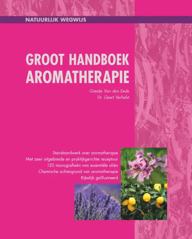 Vibrant pink cover of groot handboek aromatherapie with white text and lavender and citrus flower illustrations