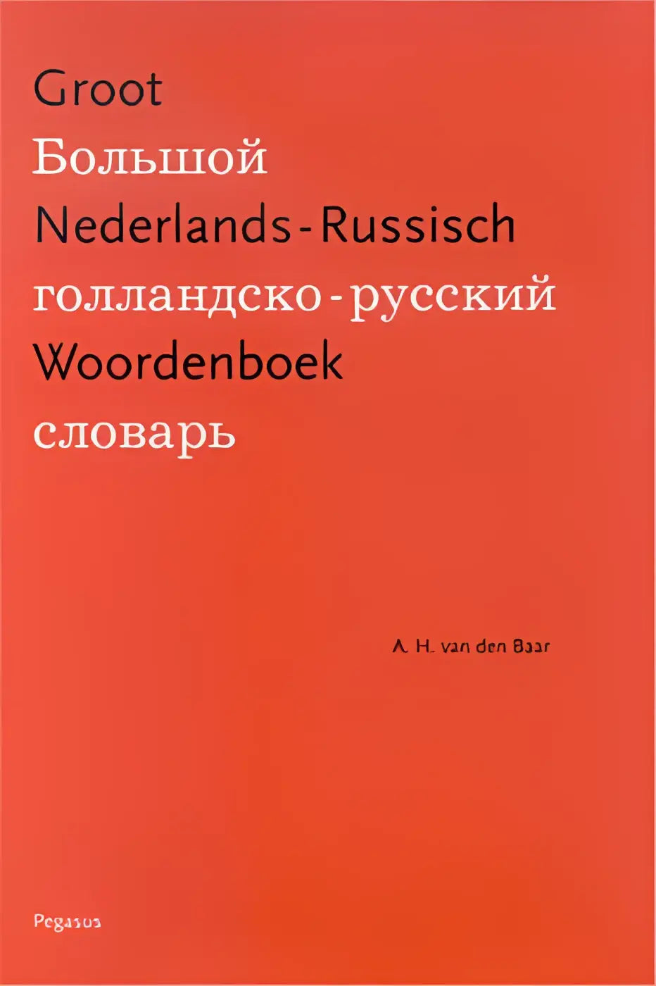 Groot nederlands-russisch woordenboek - groot nederlands-russisch woordenboek - boek