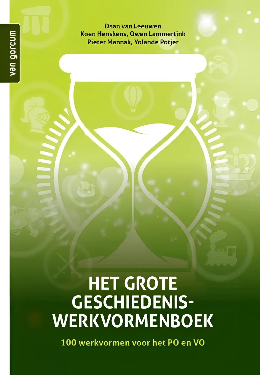 Groen boekcover met wit zandloperontwerp het grote geschiedeniswerkvormenboek door koen henskens owen lammertink pieter mannak