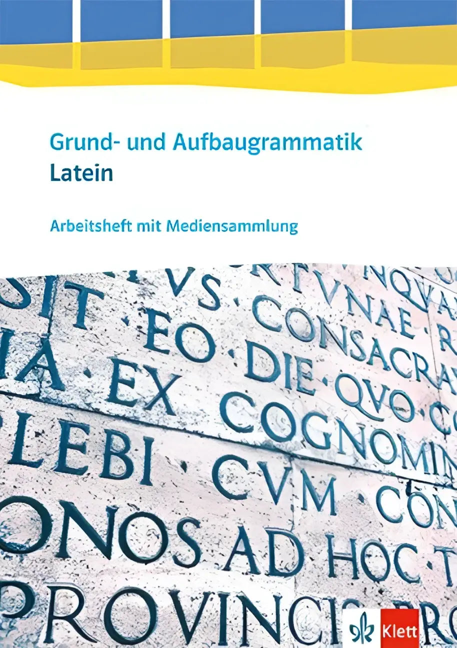 Grund- und aufbaugrammatik latein arbeitsheft 3 mit mediensammlung klett blau-weiß strukturierter steincover