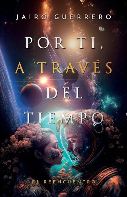 Guerrero, J: Por ti, a través del tiempo