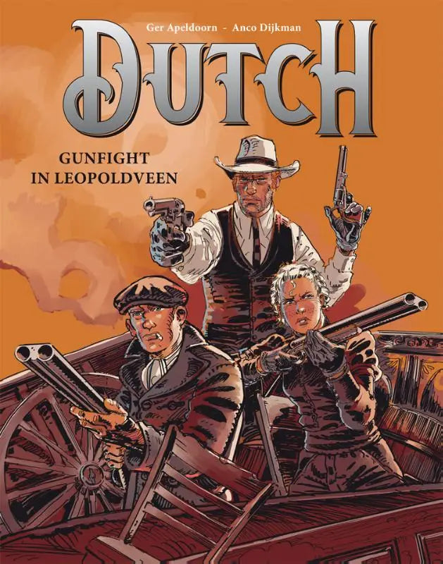 De cover van de stripboek gunfight in leopoldveen door ger apeldoorn toont personages in westernkleding met wapens op oranje achtergrond