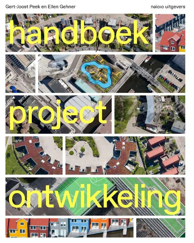 De strak ontworpen cover van handboek projectontwikkeling door gert-joost peek en ellen gehner uitgegeven door naiio