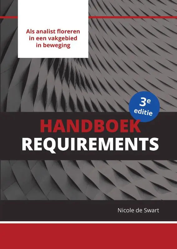 De cover van het derde editie handboek requirements door nicole de swart met zwart grijs en rood ontwerp voor analist floreren binnen informatica