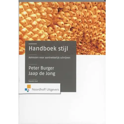 Handboek stijl: adviezen voor aantrekkelijk schrijven - handboek stijl: adviezen voor aantrekkelijk schrijven - boek