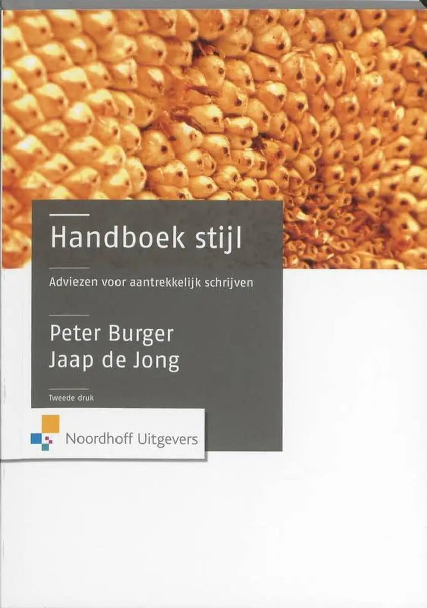 Handboek stijl: adviezen voor aantrekkelijk schrijven - handboek stijl: adviezen voor aantrekkelijk schrijven - boek