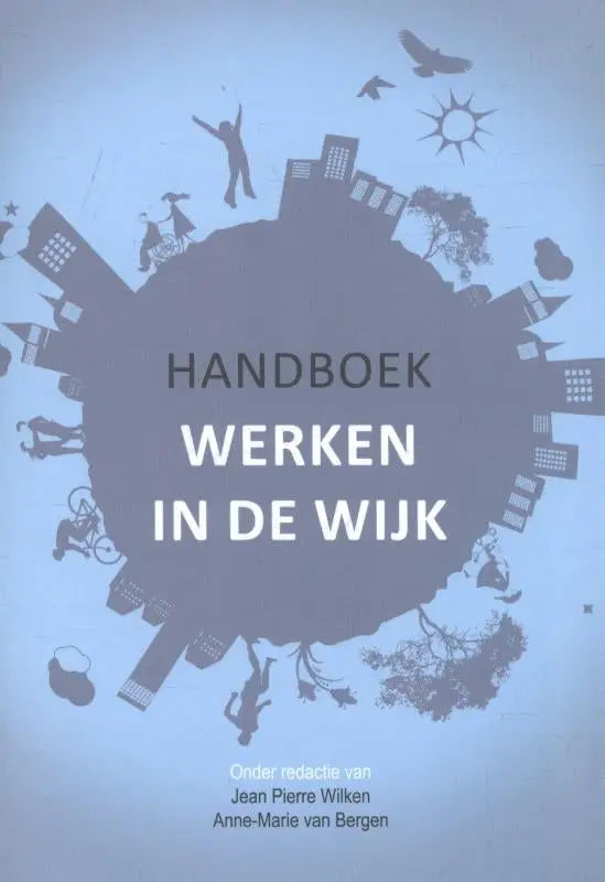 De handboek werken in de wijk van jean pierre wilken toont titel in wit op donkergrijze cirkel met stadssilhouetten