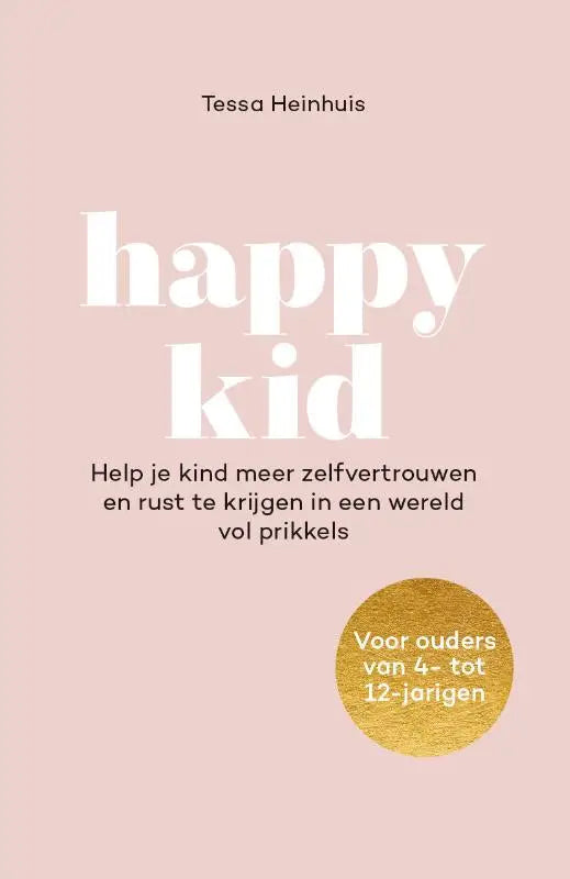 Boek happy kid met roze omslag en witte tekst voor ouders van kinderen van 4 tot 12 jaar om zelfvertrouwen te stimuleren