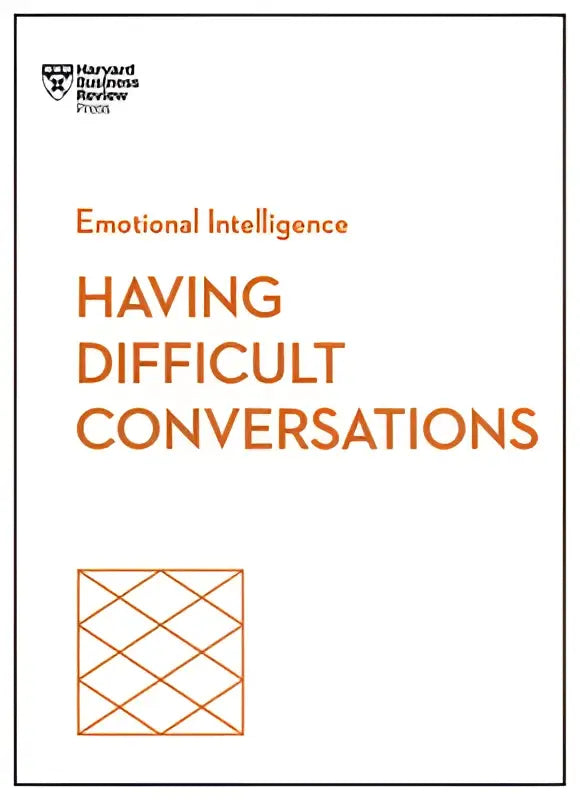 De cover van het hbr emotional intelligence series artikel having difficult conversations toont oranje tekst op witte minimalistische achtergrond
