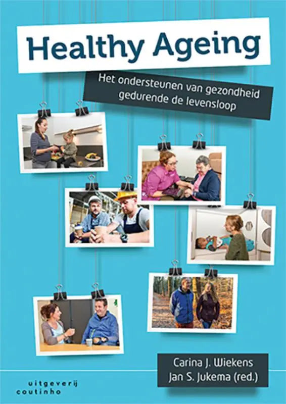 Blauwe boekcover Healthy Ageing met geklipte fotos aan touwtjes, auteurs Carina J
