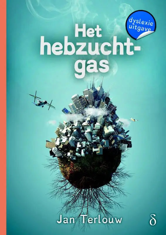 Boekomslag van het boek het hebzuchtgas met een surrealistisch zwevend stadslandschap en vliegtuigen tegen een teal achtergrond