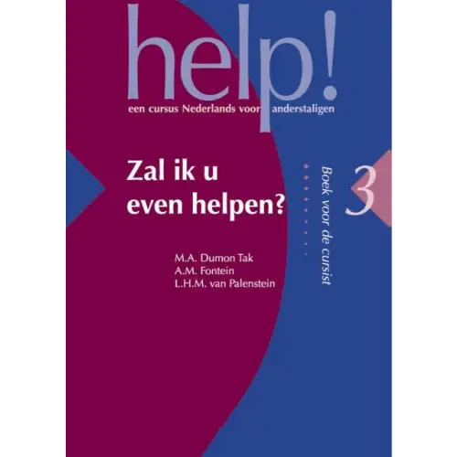 Help! 3 zal ik u even helpen? Cursistenboek - help! 3 zal ik u even helpen? Cursistenboek - boek