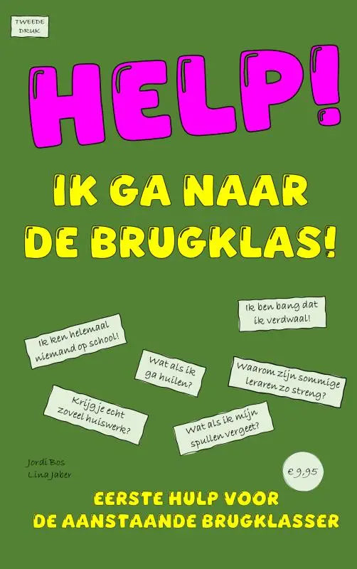 Boek cover in felroze en geel op groene achtergrond met titel help ik ga naar de brugklas en vragen in witte spraakbubbels voor aanstaande brugklasser