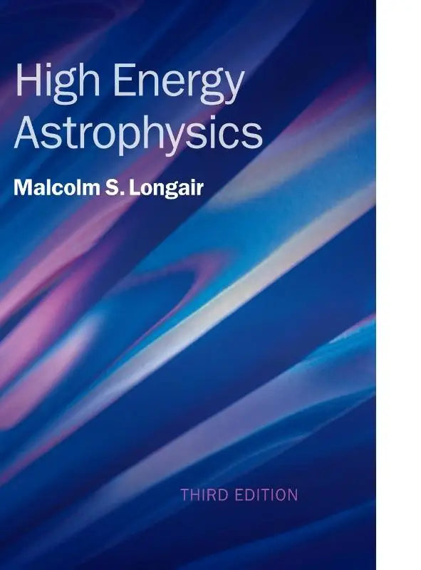 De voorkant van de derde editie van de hoogenergetische astrophysics tekstboek door malcolm s voor hoogenergetische astrophysics studies