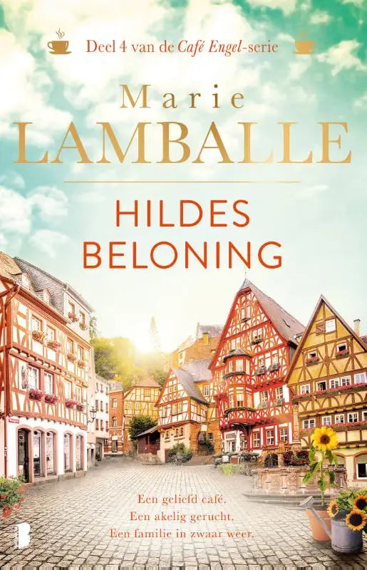 Hildes beloning - Een geliefd café. Een akelig gerucht. Een familie in zwaar weer.