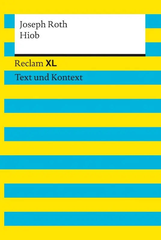 Hiob. Textausgabe mit Kommentar und Materialien - Roman eines einfachen Mannes. Reclam XL - Text und Kontext