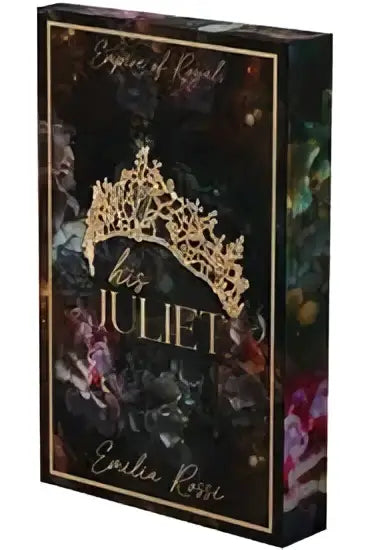 Deluxe limited edition boek his juliet met zwart goud ontwerp en gouden kroon cover door emilia rossi mafia romance