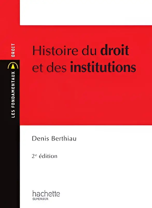 Rode en witte boekomslag met zwarte tekst van histoire du droit et des institutions door denis berthiau