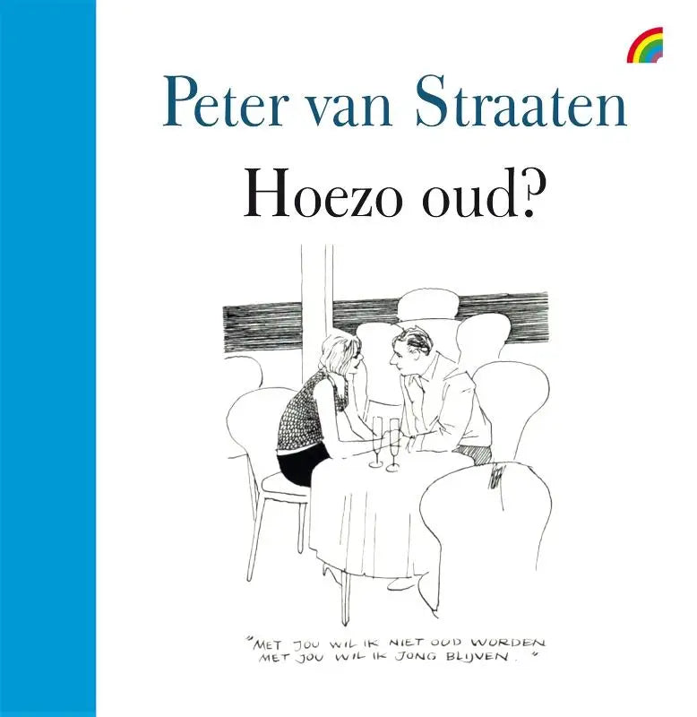 Blauw omslag van boek hoezo oud van peter van straaten met zwart-witte lijntekening van stel aan tafel