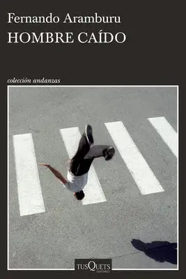 Hombre Caído (Relatos Cortos) / Fallen Man (Short Stories)