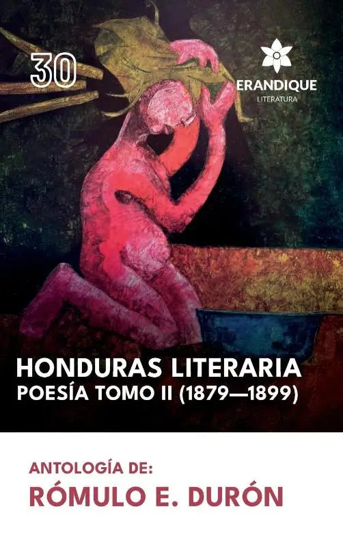 Honduras literaria poesía - Tomo II (1879-1899)