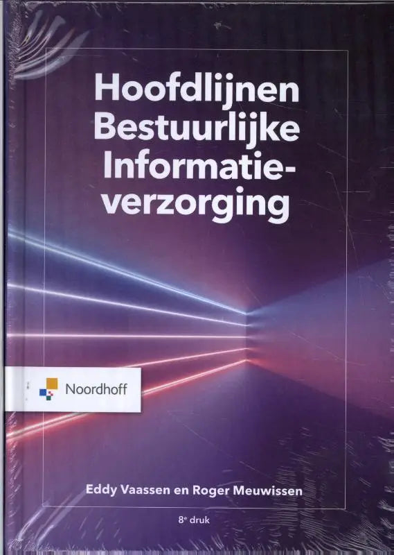 Paarse hardcover boek met futuristisch ontwerp en titel hoofdlijnen bestuurlijke informatieverzorging van noordhoff
