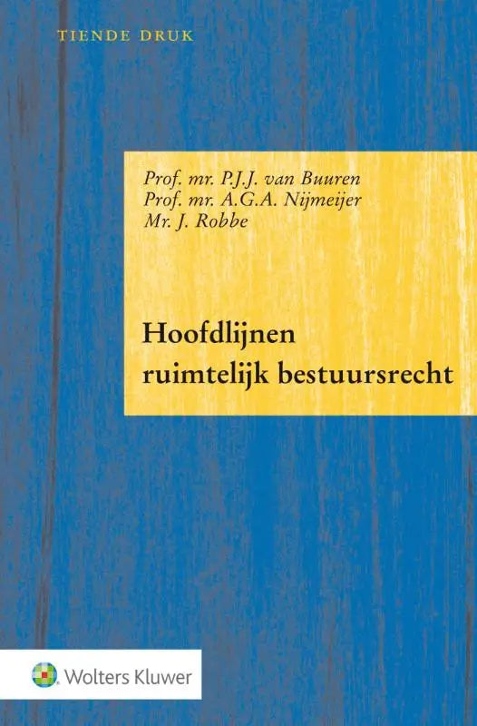 Blauwe boekomslag met geel paneel en zwarte tekst van wolters kluwer over hoofdlijnen ruimtelijk bestuursrecht