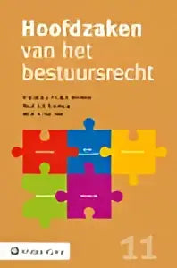 De cover van het boek hoofdzaken van het bestuursrecht door wolters kluwer nederland toont een kleurrijk puzzelstukdesign op oranje achtergrond