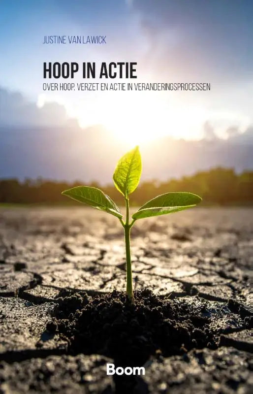 Een groene spruit symboliseert hoop en actie die ontspringt uit droogte en verzet in veranderingsprocessen