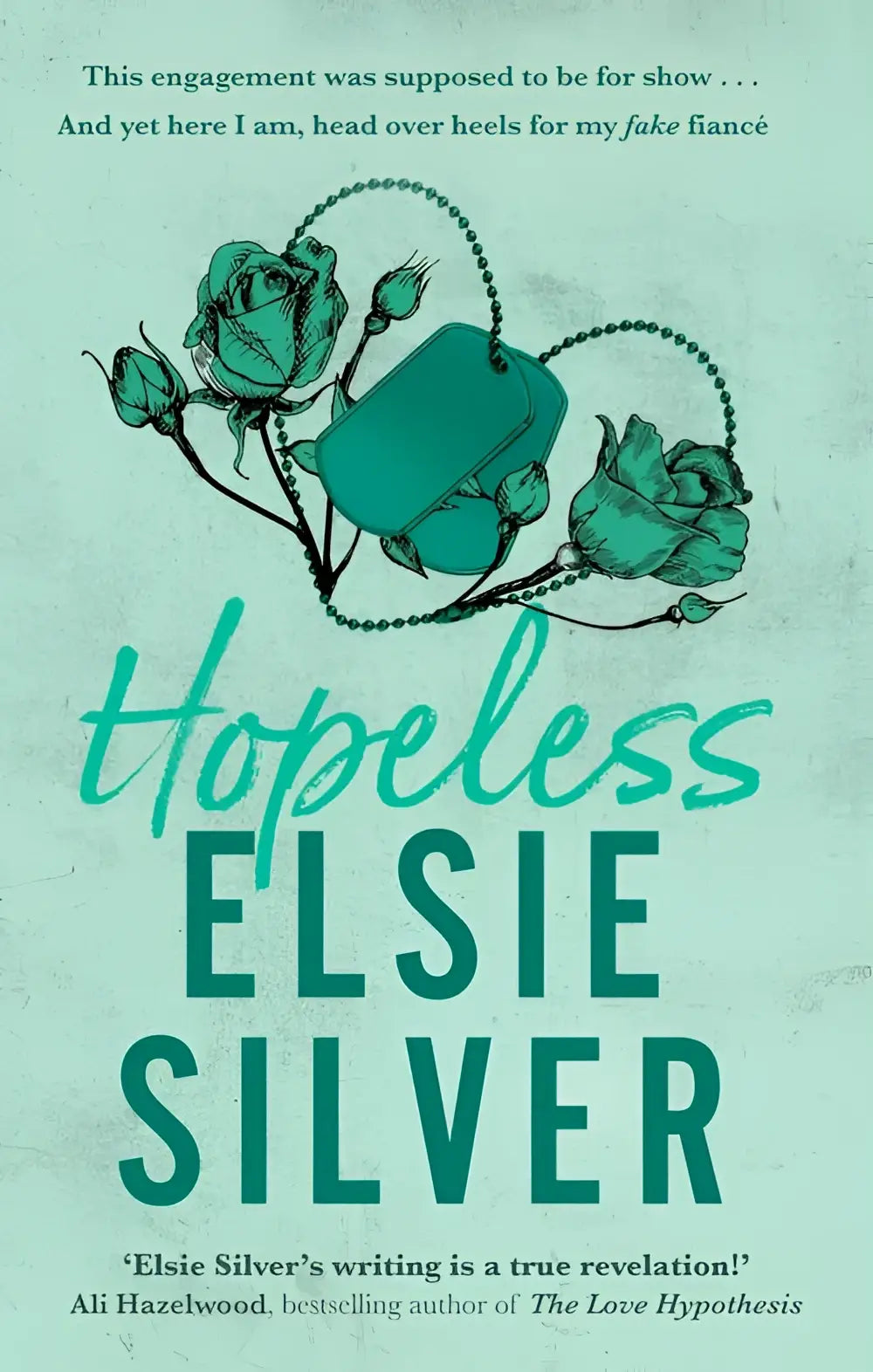 Teal kleurige boekcover van hopeloos van elsie silver met gestileerde rozen en dog tags over fake engagement en age gap