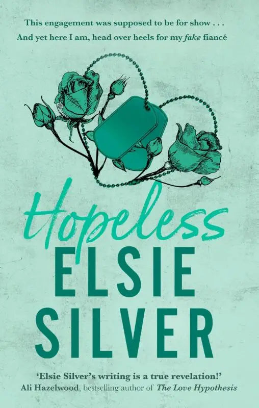 Tealkleurig boekomslag met gestileerde illustratie van rozen en hondenpenningen voor de emotionele en verslavende fake engagement romance hopeless