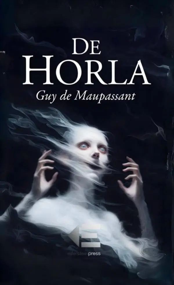 De Horla - Een klassieke psychologische horror over waanzin, angst en het onzichtbare