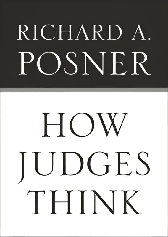 Zwarte en witte hardcover boek getiteld how judges think door richard a over hoe rechters denken en oordelen