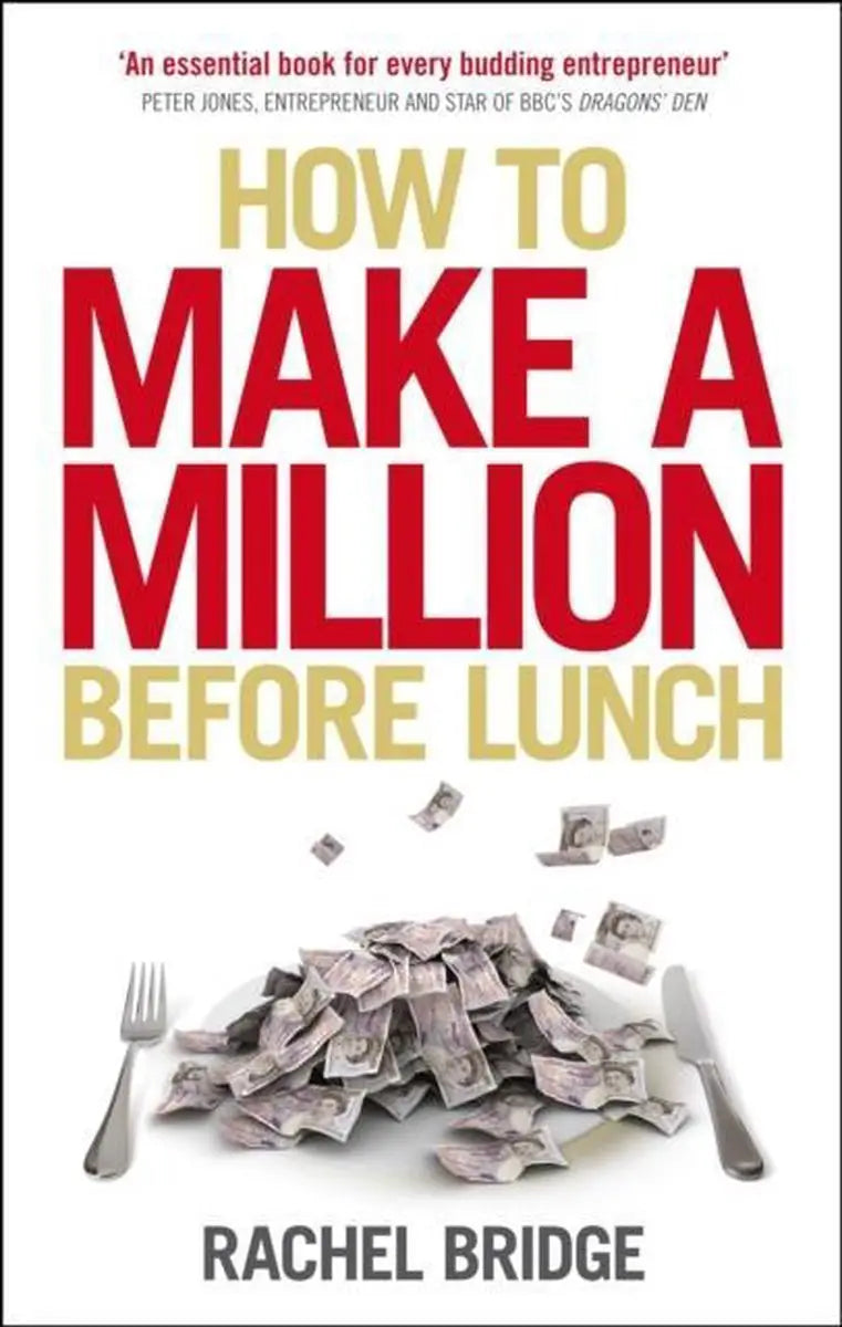 How to make a million before lunch - how to make a million before lunch - boek