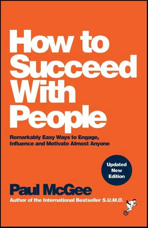 Oranje boekomslag van how to succeed with people door paul mcgee met wit vetgedrukt tekst over opmerkelijk makkelijke manieren om mensen te betrekken