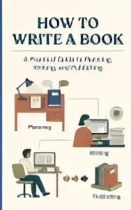 De praktische gids how to write a book toont een gids to planning met subkoppen voor plotting schrijven en publiceren