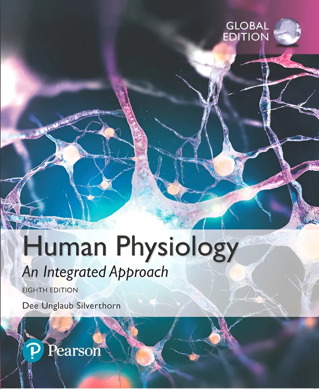 De achtste editie van human physiology an integrated approach global edition met mastering a&p en pearson etext voor integrative physiology studies