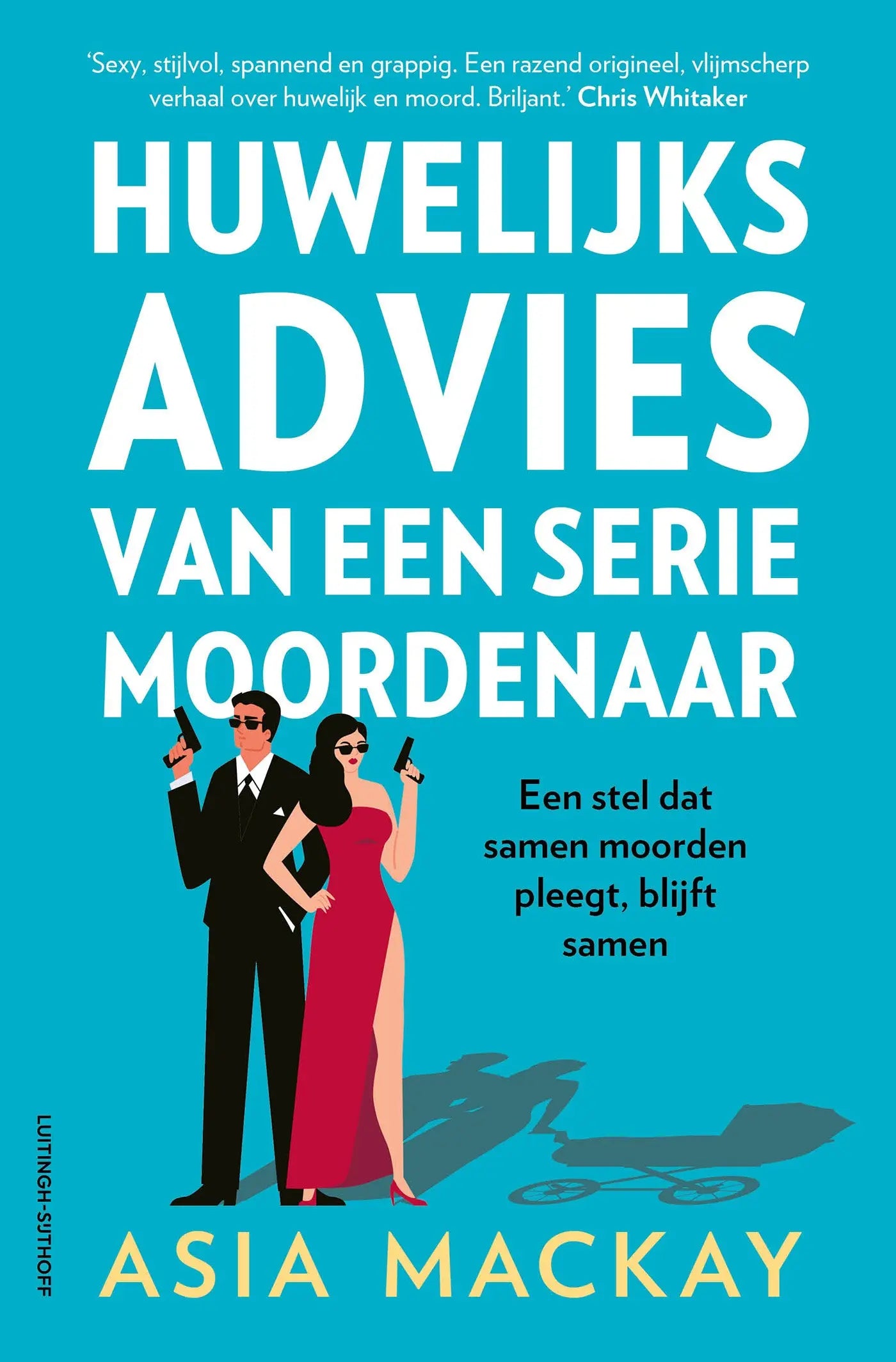 Boekcover met heldere witte tekst op levendige teal achtergrond van huwelijkse advies van een seriemoordenaar door asia mackay