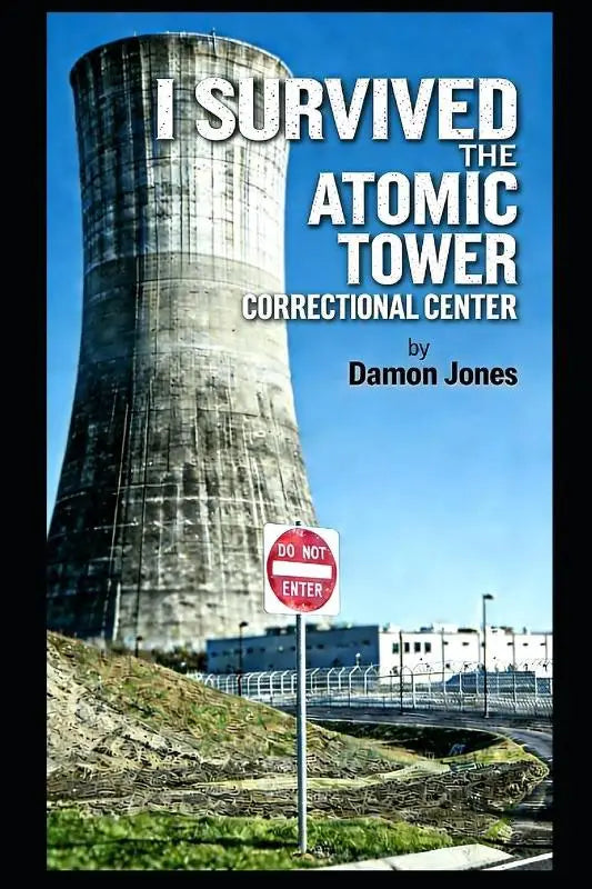 I Survived The Atomic Tower Correctional Center